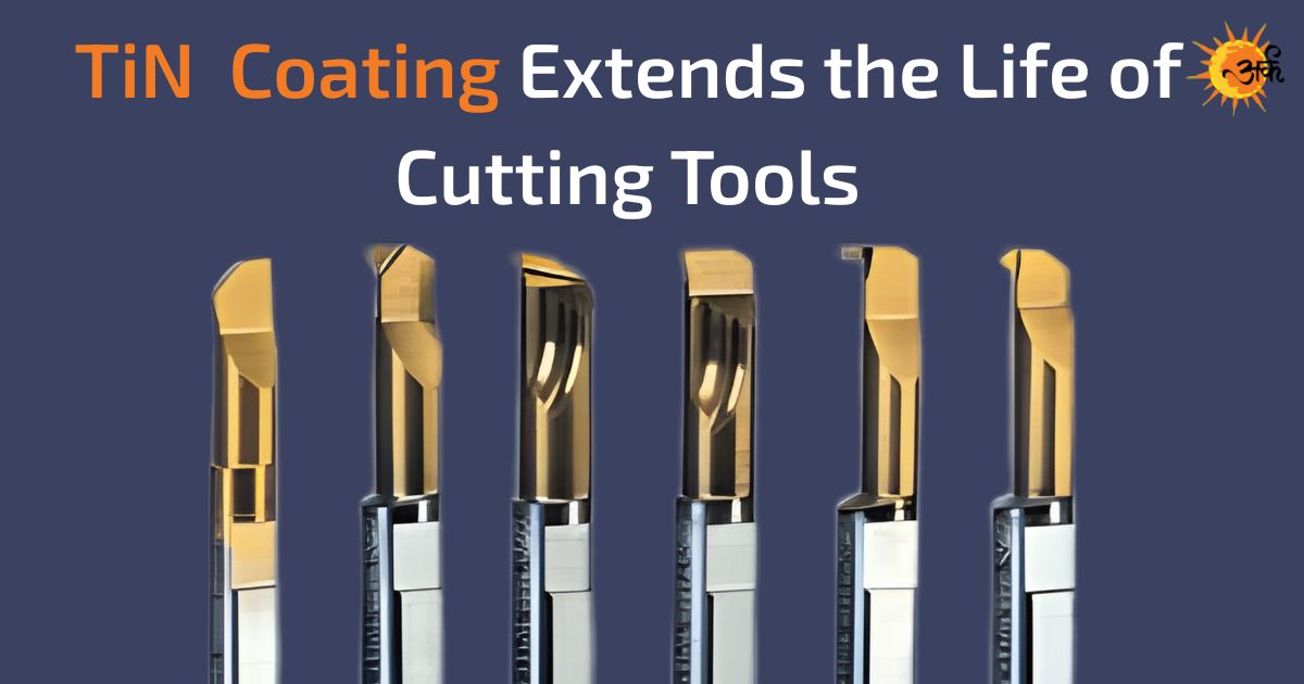 TiN Coating Extends the Life of Cutting Tools