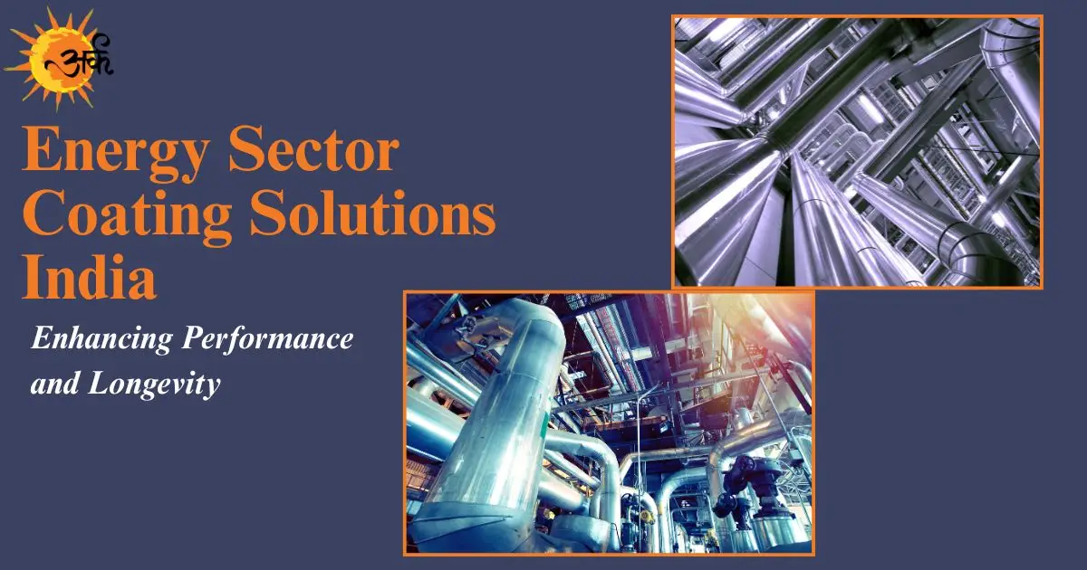 Industrial coating solutions for energy sector infrastructure in India
